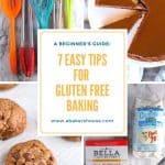 Gluten Free Baking -- 7 Easy Tips For Beginners | A Baker's House