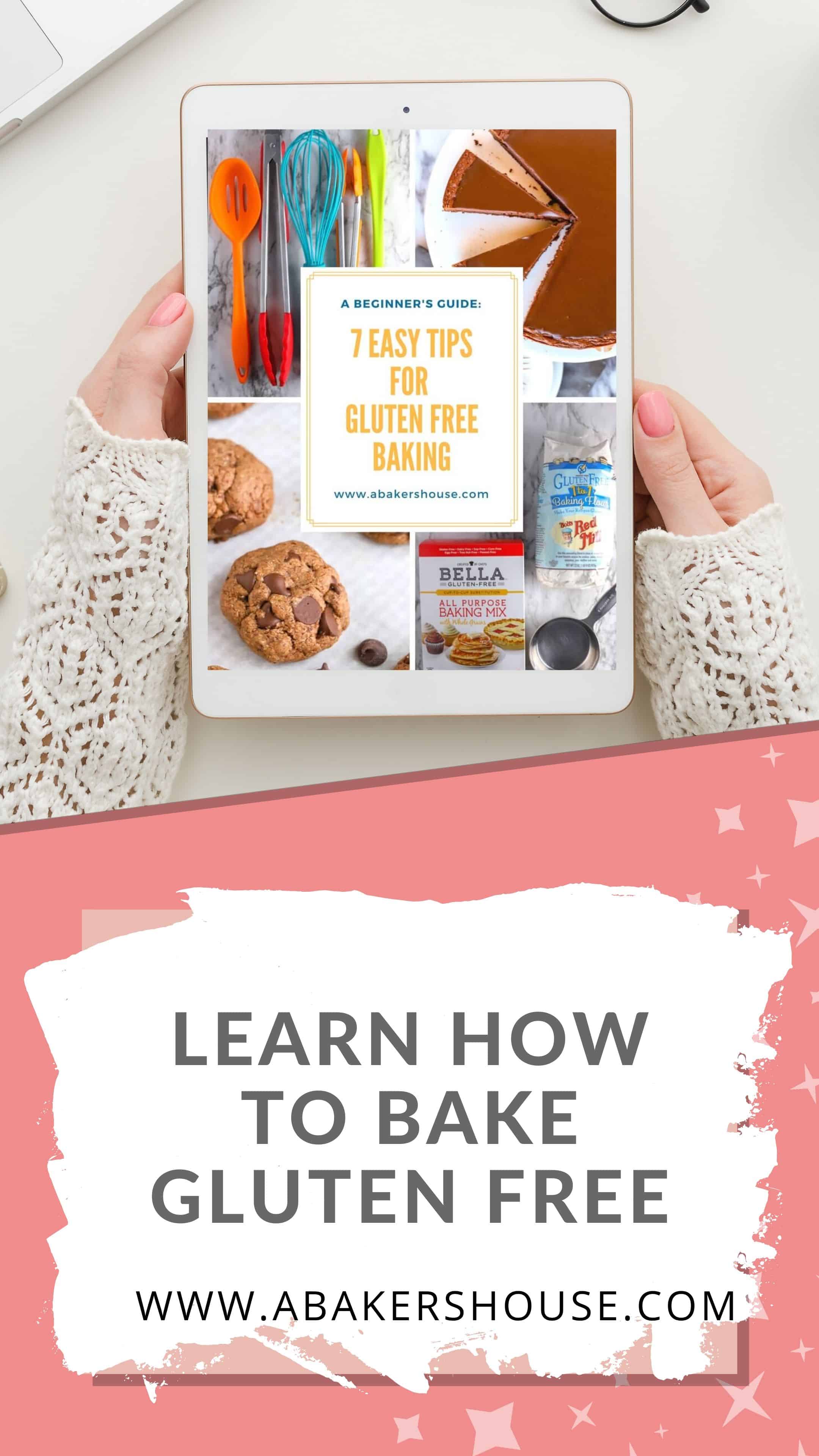 Gluten Free Baking -- 7 Easy Tips For Beginners | A Baker's House