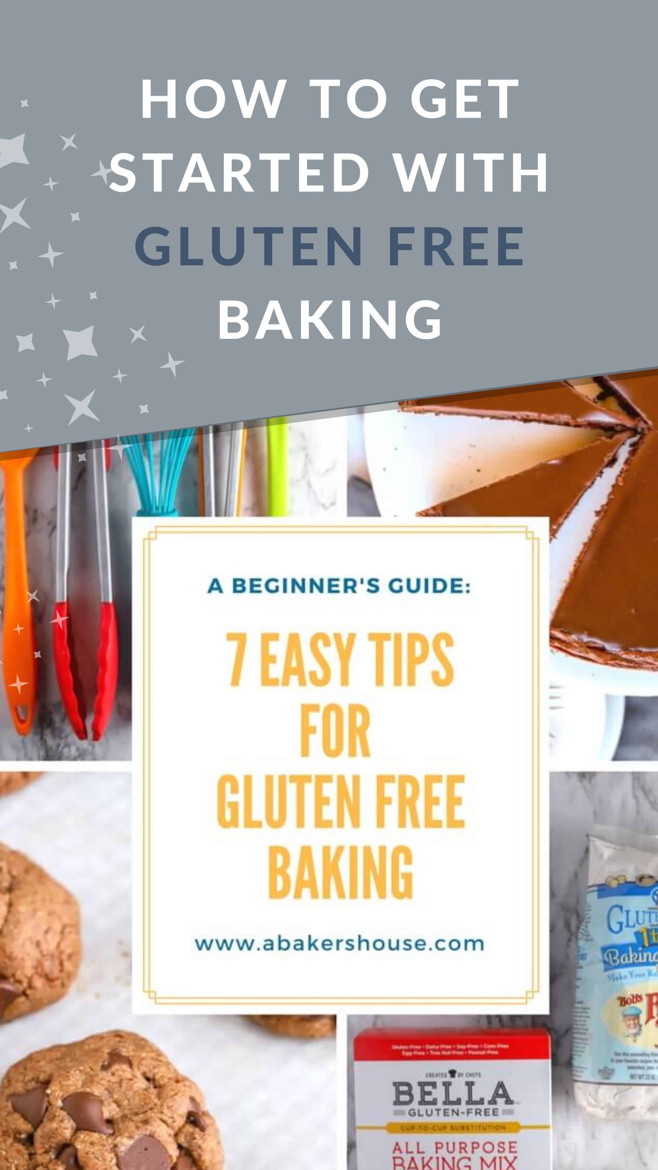 Gluten Free Baking -- 7 Easy Tips For Beginners | A Baker's House